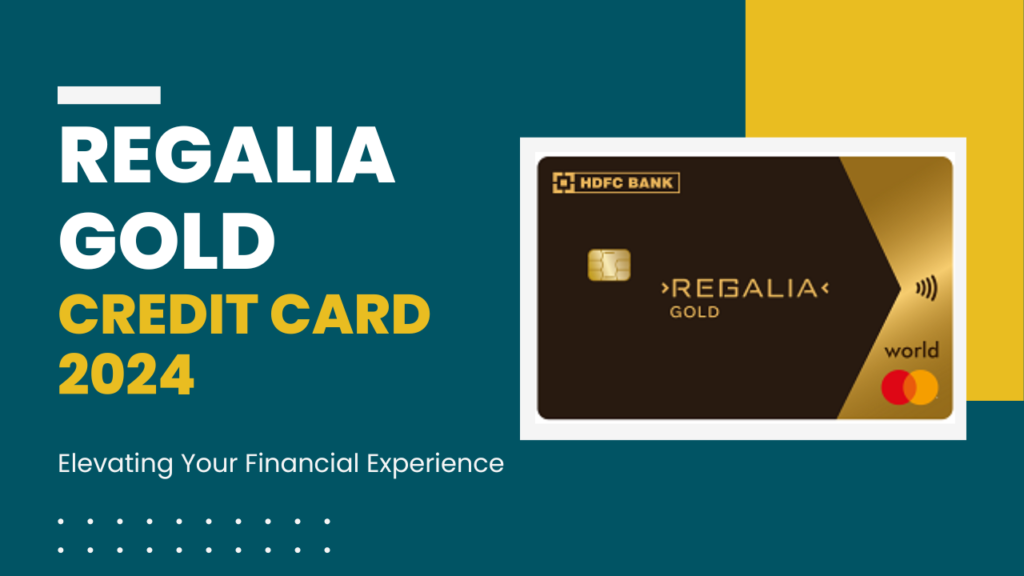 Regalia Gold Credit Card 2024 Elevating Your Financial Experience