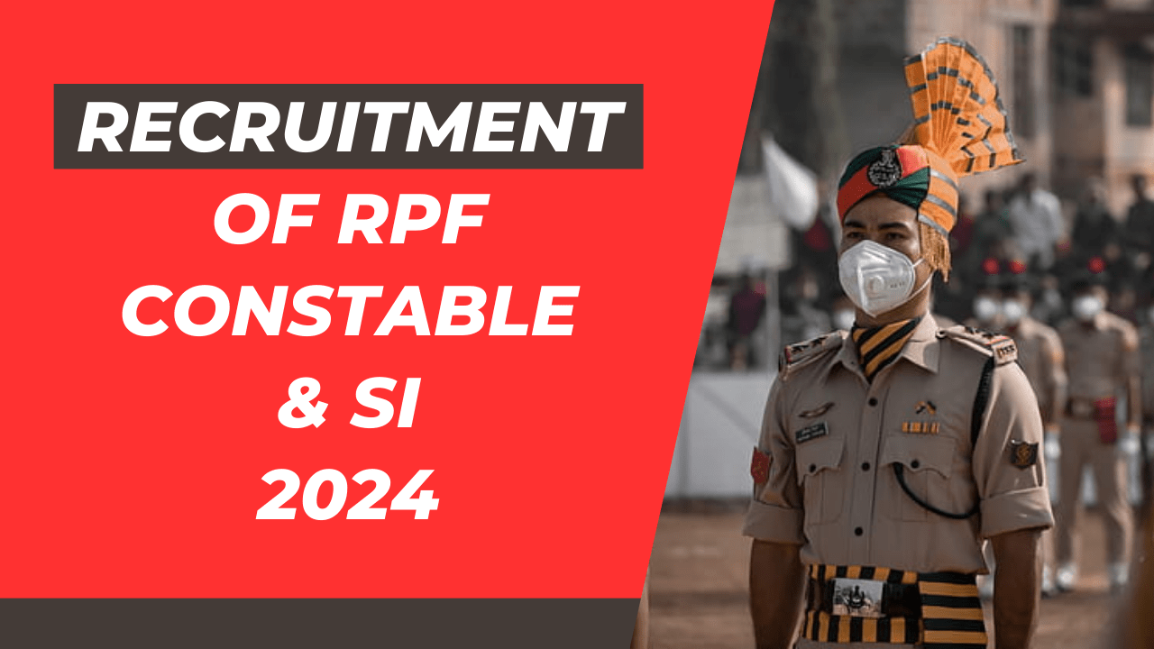 Recruitment of RPF Constable & SI 2024